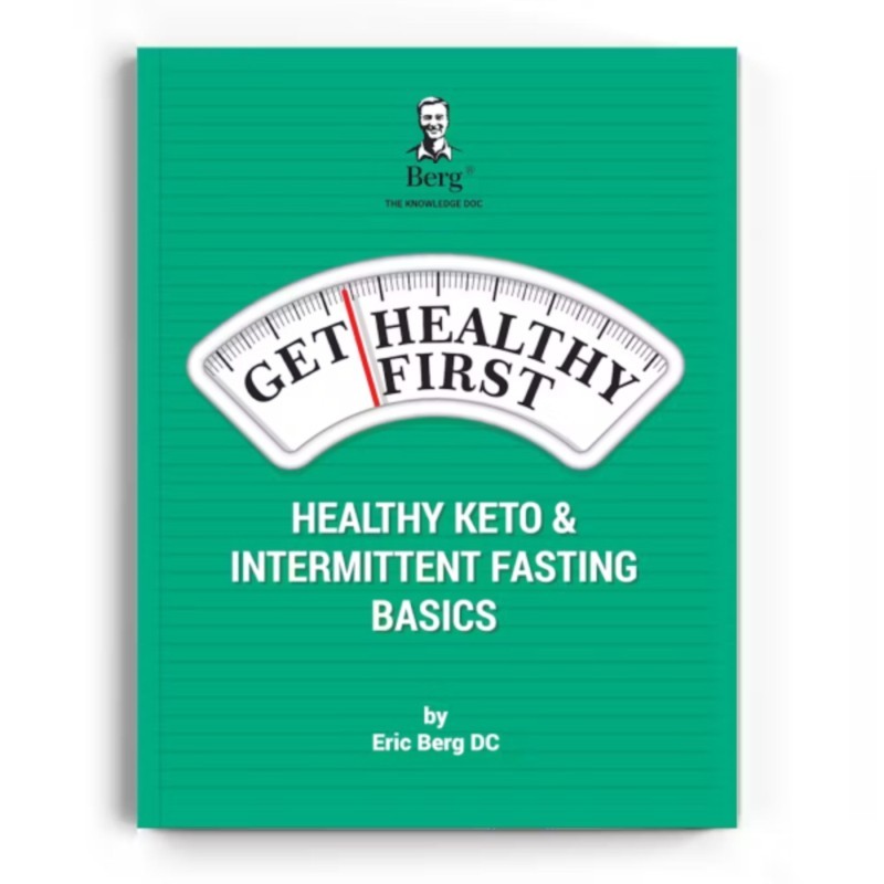 Get Healthy First, Healthy Keto and Intermittent Fasting Basics Get Healthy First, Healthy Keto and Intermittent Fasting Basics